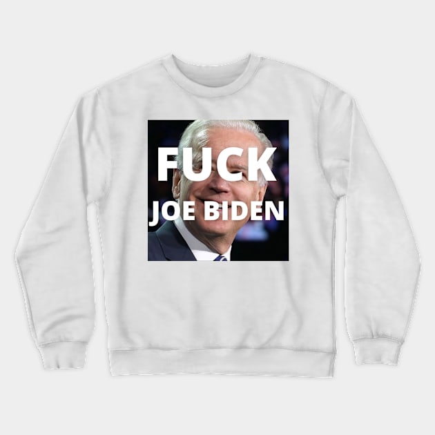 fuck joe biden Crewneck Sweatshirt by jesso